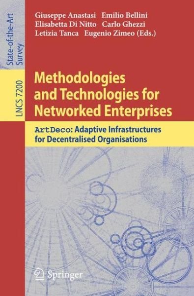 Cover for Giuseppe Anastasi · Methodologies and Technologies for Networked Enterprises: ArtDeco: Adaptive Infrastructures for Decentralised Organisations - Information Systems and Applications, incl. Internet / Web, and HCI (Pocketbok) [2012 edition] (2012)