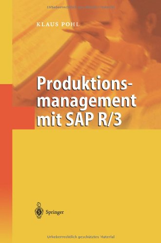 Cover for Klaus Pohl · Produktionsmanagement Mit SAP R/3 (Paperback Book) [Softcover Reprint of the Original 1st 2002 edition] (2012)