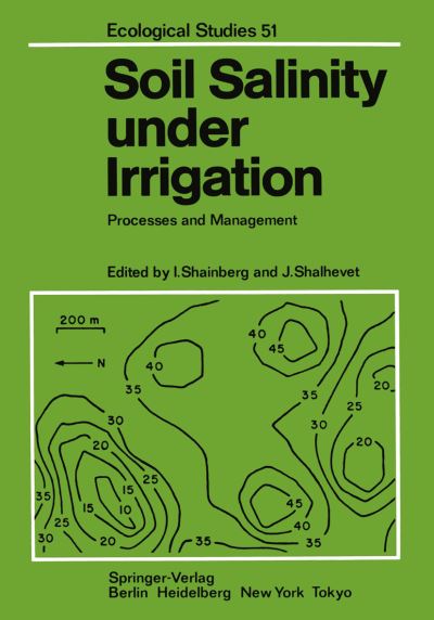 Soil Salinity under Irrigation: Processes and Management - Ecological Studies - I Shainberg - Bøger - Springer-Verlag Berlin and Heidelberg Gm - 9783642698385 - 19. november 2011