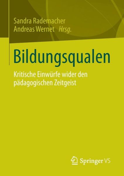Cover for Sandra Rademacher · Bildungsqualen: Kritische Einwurfe Wider Den Padagogischen Zeitgeist (Paperback Book) [2015 edition] (2014)