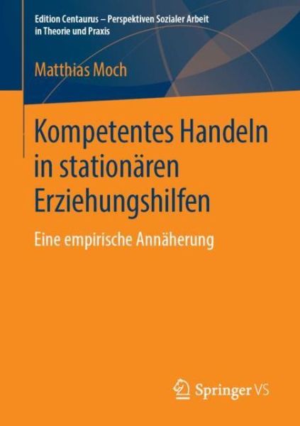 Kompetentes Handeln in stationären - Moch - Kirjat -  - 9783658244385 - perjantai 7. joulukuuta 2018