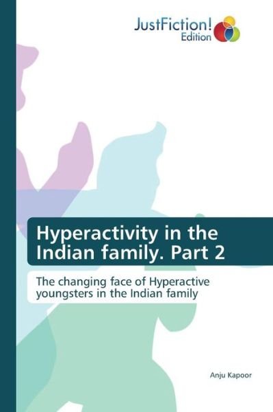 Cover for Kapoor Anju · Hyperactivity in the Indian Family. Part 2 (Pocketbok) (2015)
