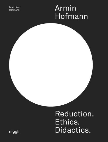 Cover for Matthias Hofmann · Armin Hofmann: Reduction. Ethics. Didactics. (Inbunden Bok) (2024)