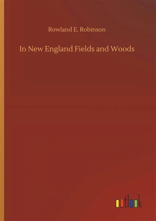 Cover for Robinson · In New England Fields and Wood (Buch) (2018)