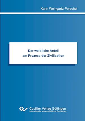 Cover for Karin Weingartz-Perschel · Der weibliche Anteil am Prozess der Zivilisation (Paperback Book) (2021)