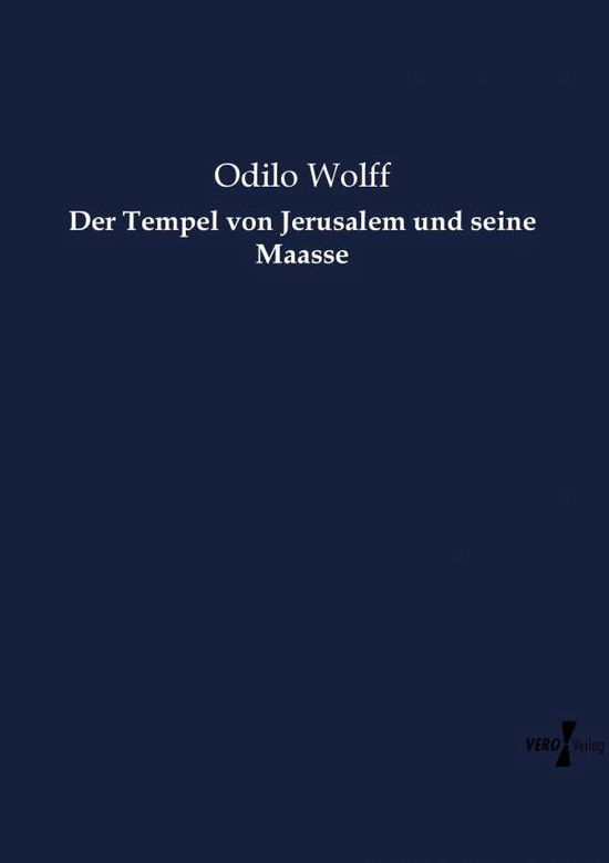 Der Tempel von Jerusalem und sein - Wolff - Books -  - 9783737217385 - November 12, 2019