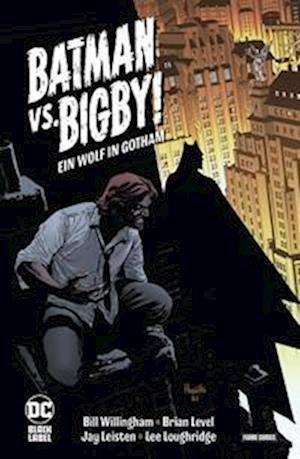 Cover for Bill Willingham · Batman vs. Bigby! - Ein Wolf in Gotham (Bok) (2022)