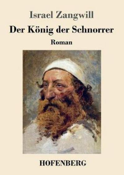 Cover for Zangwill · Der König der Schnorrer (Buch) (2017)