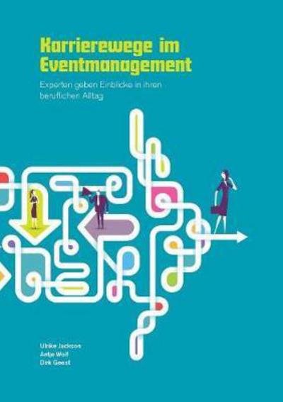 Karrierewege im Eventmanagement - Jackson - Bücher -  - 9783744882385 - 24. Oktober 2017