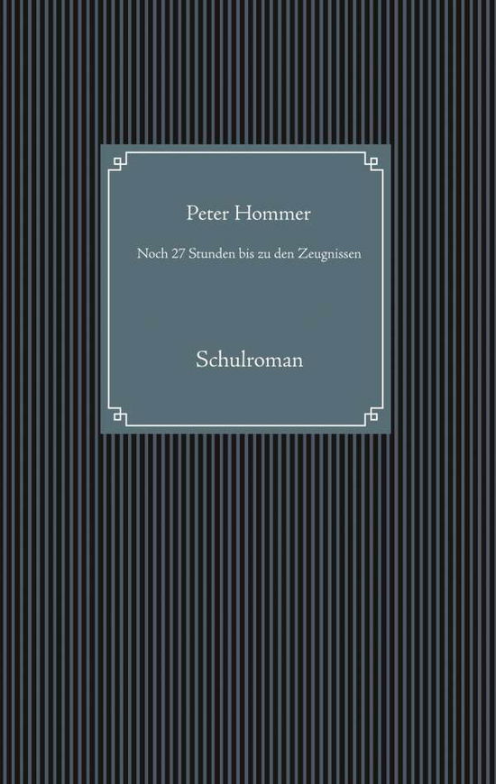 Cover for Hommer · Noch 27 Stunden bis zu den Zeugn (Book)