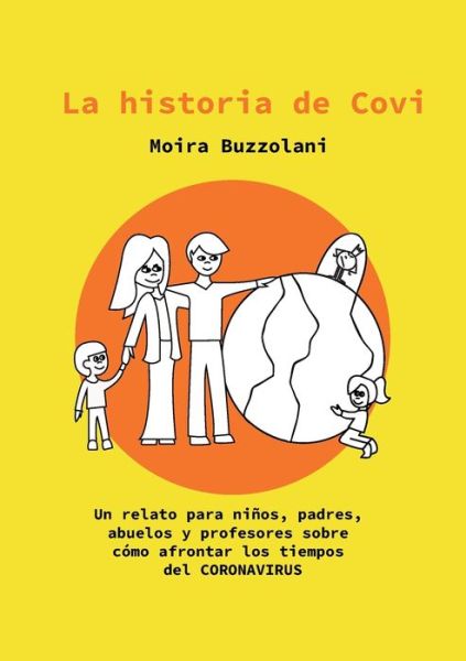 Cover for Moira Buzzolani · La historia de CoVi: Un relato para ninos, padres, abuelos y profesores sobre como afrontar los tiempos del CORONAVIRUS (Paperback Book) (2020)