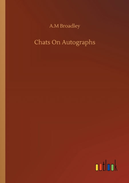 Cover for A M Broadley · Chats On Autographs (Paperback Book) (2020)