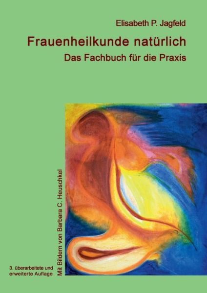 Cover for Elisabeth Jagfeld · Frauenheilkunde naturlich (Paperback Book) (2021)
