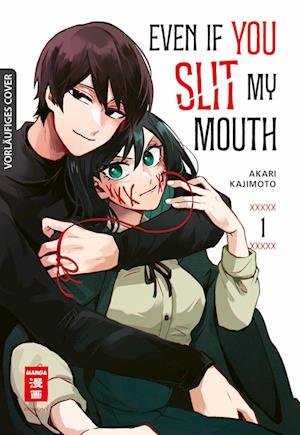 Cover for Akari Kajimoto · Even if you slit my Mouth 01 (Book) (2024)
