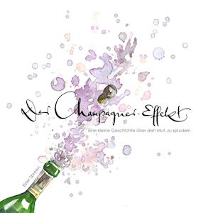 Cover for Ester Spreen · Der Champagner - Effekt (Hardcover Book) (2021)