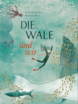 Cover for India Desjardins · Die Wale und wir (Book) (2023)