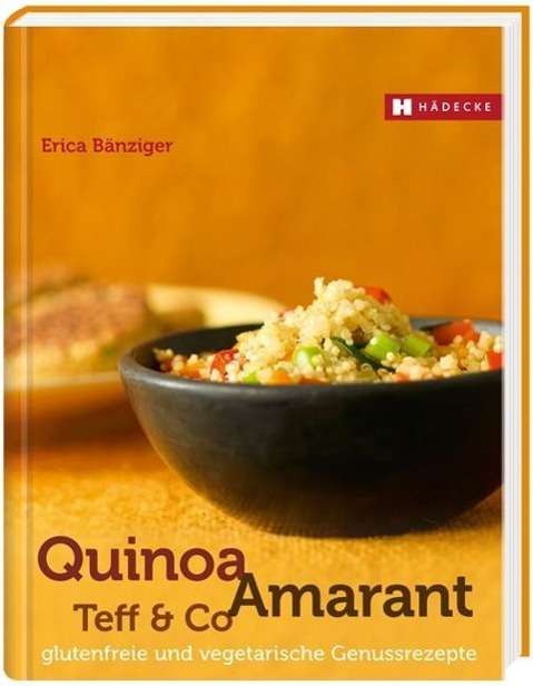 Cover for Bänziger · Quinoa, Amaranth, Teff &amp; Co. (Book)