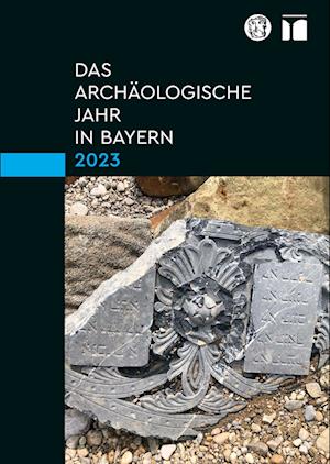 Cover for Bayerisches Landesamt für Denkmalpflege · Das archäologische Jahr in Bayern 2023 (Book) (2024)