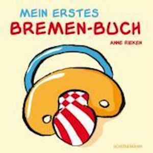 Cover for Anne Rieken · Mein erstes Bremen-Buch (Board book) (2009)