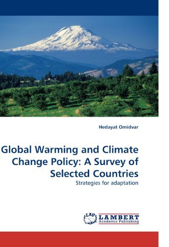 Global Warming and Climate Change Policy: a Survey of Selected Countries: Strategies for Adaptation - Hedayat Omidvar - Books - LAP Lambert Academic Publishing - 9783838341385 - June 24, 2010