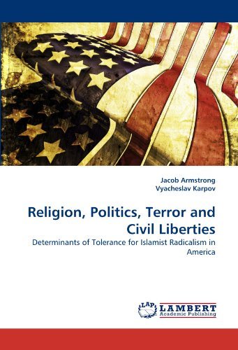 Cover for Vyacheslav Karpov · Religion, Politics, Terror and Civil Liberties: Determinants of Tolerance for Islamist Radicalism in America (Pocketbok) (2010)