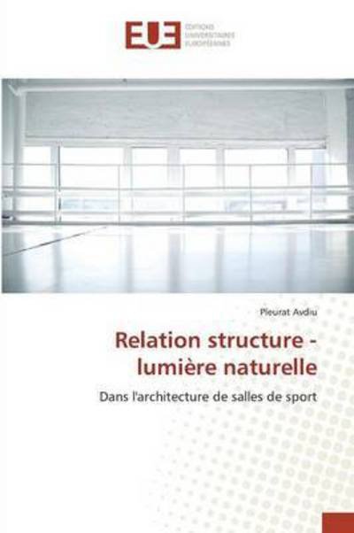 Cover for Avdiu Pleurat · Relation Structure - Lumiere Naturelle (Taschenbuch) (2018)