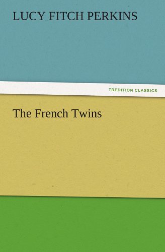 The French Twins (Tredition Classics) - Lucy Fitch Perkins - Bücher - tredition - 9783842454385 - 18. November 2011