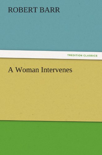 Cover for Robert Barr · A Woman Intervenes (Tredition Classics) (Paperback Book) (2011)