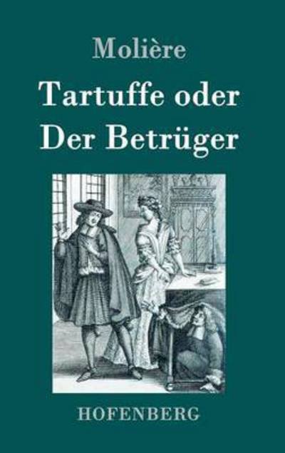 Cover for Molière · Tartuffe oder Der Betrüger (Bog) (2016)