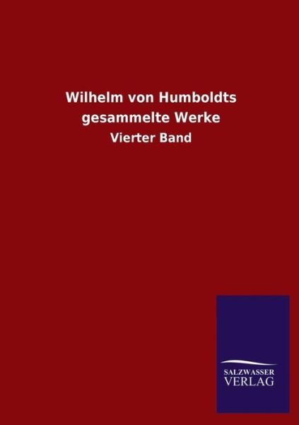Cover for Ohne Autor · Wilhelm Von Humboldts Gesammelte Werke (Paperback Book) [German edition] (2013)