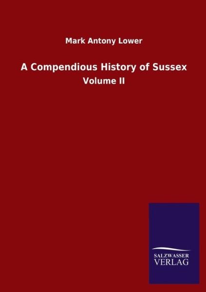 Cover for Lower · A Compendious History of Sussex (Bok) (2020)