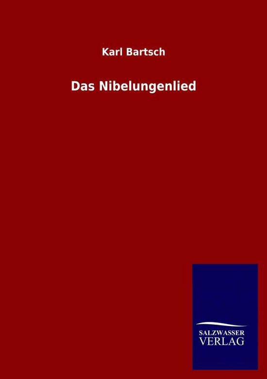 Cover for Karl Bartsch · Das Nibelungenlied (Pocketbok) (2020)