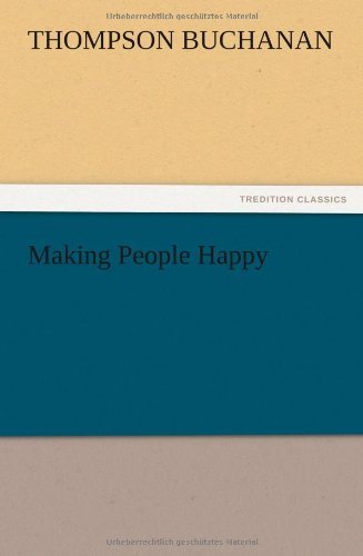 Cover for Thompson Buchanan · Making People Happy (Paperback Book) (2012)