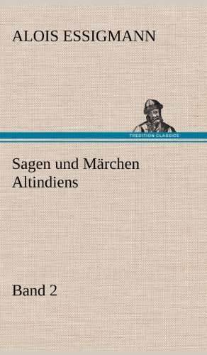 Cover for Alois Essigmann · Sagen Und Marchen Altindiens, Band 2 (Innbunden bok) [German edition] (2012)