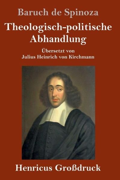 Cover for Baruch De Spinoza · Theologisch-politische Abhandlung (Grossdruck) (Hardcover Book) (2019)
