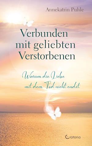 Cover for Annekatrin Puhle · Verbunden mit geliebten Verstorbenen (Paperback Book) (2022)