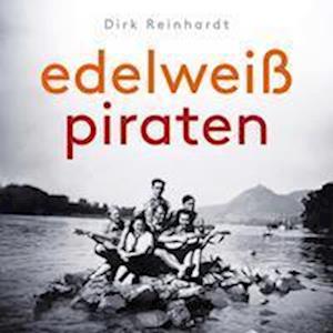 Cover for Dirk Reinhardt · Edelweißpiraten (Audiobook (CD)) (2022)