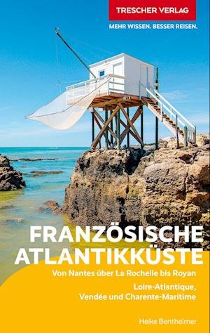 Cover for Heike Bentheimer · TRESCHER Reiseführer Französische Atlantikküste (Bok) (2024)