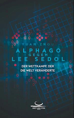 Cover for Yuan Zhou · AlphaGo gegen Lee Sedol (Paperback Book) (2018)