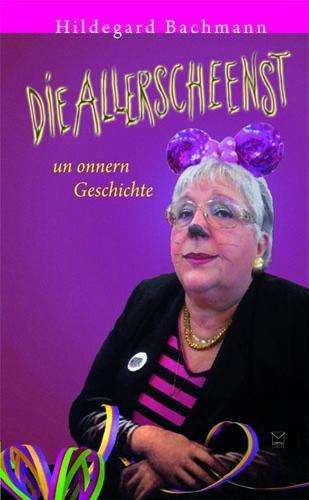 Cover for Bachmann · Allerscheenst un onnern Gesch. (Book)