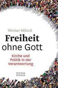 Cover for Münch · Freiheit ohne Gott (Bog)