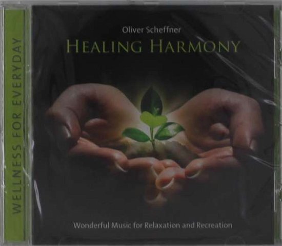 Cover for Oliver Scheffner · Healing Harmony (CD) (2017)