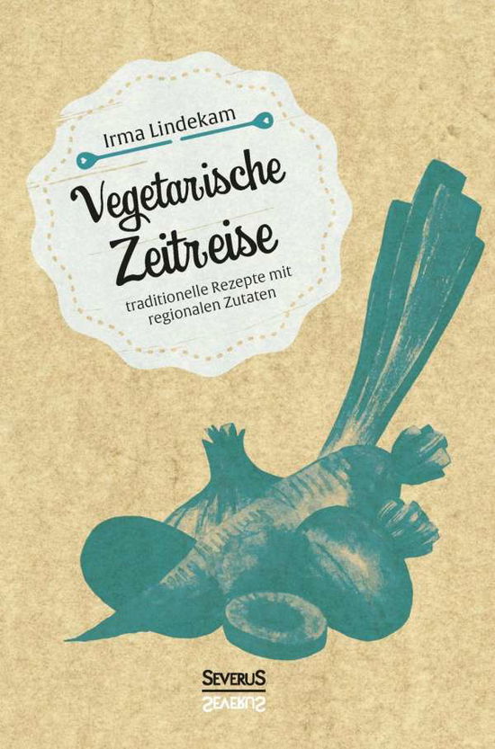 Cover for Lindekam · Vegetarische Zeitreise (Book)