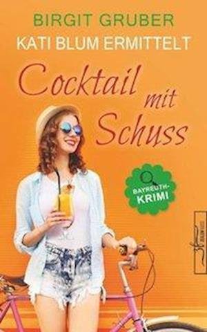 Cover for Gruber · Cocktail mit Schuss (Buch)