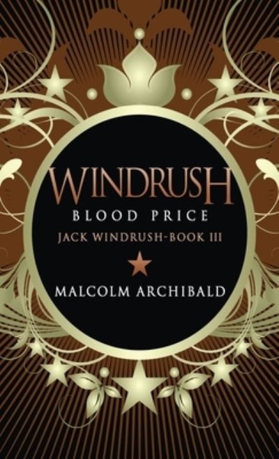 Cover for Malcolm Archibald · Windrush - Blood Price (Hardcover Book) (2021)