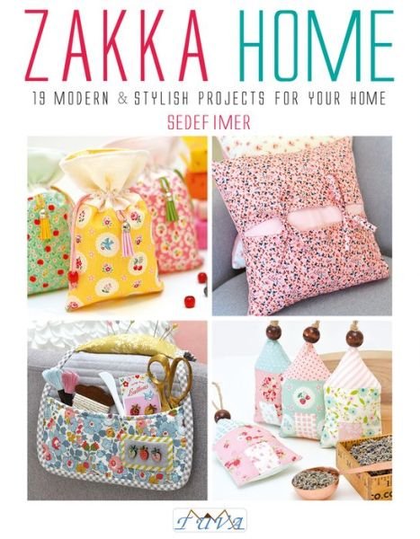 Zakka Home: 19 Modern and Stylish Projects for Your Home - Sedef Imer - Bøker - Tuva Publishing - 9786059192385 - 5. oktober 2018