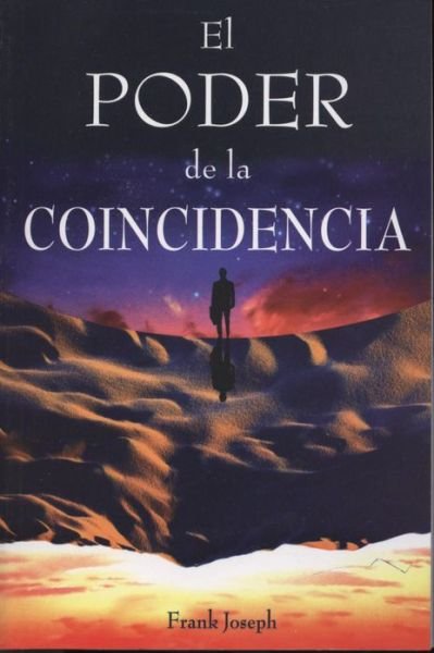 Poder De La Coincidencia - Frank Joseph - Livros - TOMO - 9786074153385 - 1 de dezembro de 2010