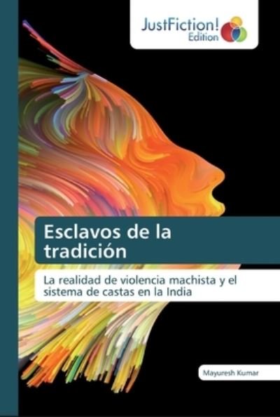 Cover for Kumar · Esclavos de la tradición (Book) (2019)