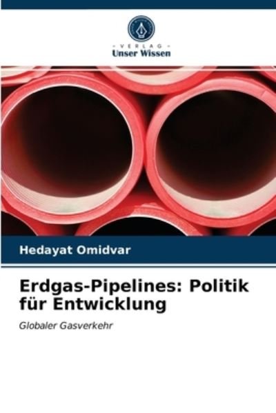 Cover for Omidvar · Erdgas-Pipelines: Politik für E (N/A) (2021)