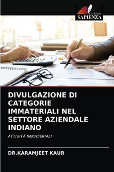 Cover for Dr Karamjeet Kaur · Divulgazione Di Categorie Immateriali Nel Settore Aziendale Indiano (Paperback Book) (2021)